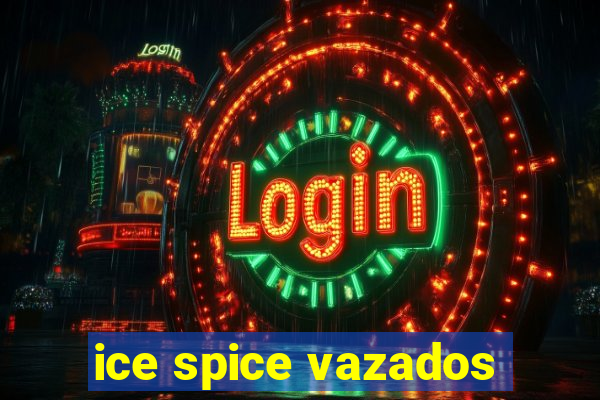 ice spice vazados